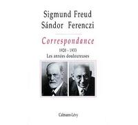 Correspondance Freud / Ferenczi Tome III - 1920-1923 Les années douloureuses - Sigmund Freud - Calmann-Levy - broché - Lettres