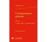 Correspondance générale: 1er janvier 1860 - 31 décembre 1863 (Tome X)