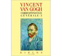 Vincent Van Gogh – Correspondance générale – Tome 3 – Préface Philippe Dagen – Gallimard