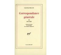 Correspondance générale François René de Châteaubriand (Auteur), Pierre Riberette (Edité par), Pierre Christophorov (Edité par), Béatrix D' Andlau (Edité par)