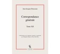 Correspondance générale Jean-Jacques Rousseau (Auteur), Théophile Dufour (Editeur du volume), Pierre-Paul Plan (Editeur du volume)