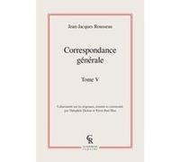 Correspondance générale Jean-Jacques Rousseau (Auteur), Théophile Dufour (Editeur du volume), Pierre-Paul Plan (Editeur du volume)