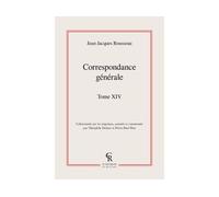 Correspondance générale - Jean-Jacques Rousseau - Classiques Reprint - broché - Roman