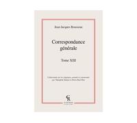 Correspondance générale - Jean-Jacques Rousseau - Classiques Reprint - broché - Roman