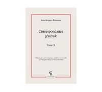 Correspondance générale - Jean-Jacques Rousseau - Classiques Reprint - broché - Roman