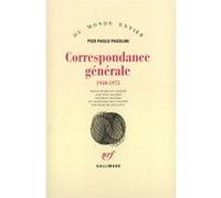 Pier Paolo Pasolini – Correspondance générale (1940–1975) – Trad. René De Ceccatty – Gallimard