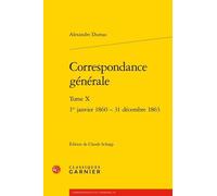 Correspondance Générale - Tome 10, 1er Janvier 1860 - 31 Décembre 1863