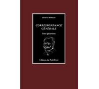 Correspondance Générale - Tome 4