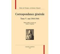 Correspondance Générale - Tome 5, Mai 1844-1846