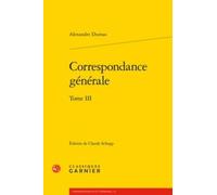 Correspondance générale (Tome III)