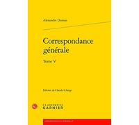 Correspondance Générale - Tome 5