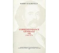 Correspondance Générale - Tome Vii : 1866-1875