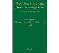 Correspondance générale, Tome VII Napoléon Bonaparte (Napoléon 1er) (Auteur)