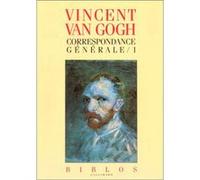 Correspondance générale Vincent Van Gogh (Auteur), Philippe Dagen (Préface), Maurice Beerblock (Traduction), Louis Roëdlandt (Traduction)