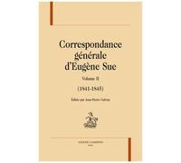 Correspondance Générale - Volume 2 (1842-1845)