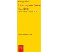 Correspondance George Sand (Auteur), Georges Lubin (Editeur du volume), Pierre Glaudes (Collection dirigée par), Paolo Tortonese (Collection dirigée par)