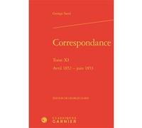 Correspondance George Sand (Auteur), Georges Lubin (Editeur du volume), Pierre Glaudes (Collection dirigée par), Paolo Tortonese (Collection dirigée par)