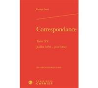 Correspondance George Sand (Auteur), Georges Lubin (Editeur du volume), Pierre Glaudes (Collection dirigée par), Paolo Tortonese (Collection dirigée par)