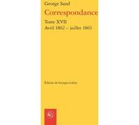 Correspondance George Sand (Auteur), Georges Lubin (Editeur du volume), Pierre Glaudes (Collection dirigée par), Paolo Tortonese (Collection dirigée par)