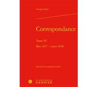 Correspondance George Sand (Auteur), Georges Lubin (Editeur du volume), Pierre Glaudes (Collection dirigée par), Paolo Tortonese (Collection dirigée par)