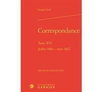 Correspondance George Sand (Auteur), Georges Lubin (Editeur du volume), Pierre Glaudes (Collection dirigée par), Paolo Tortonese (Collection dirigée par)