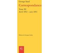Correspondance George Sand (Auteur), Georges Lubin (Editeur du volume), Pierre Glaudes (Collection dirigée par), Paolo Tortonese (Collection dirigée par)