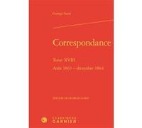 Correspondance George Sand (Auteur), Georges Lubin (Editeur du volume), Pierre Glaudes (Collection dirigée par), Paolo Tortonese (Collection dirigée par)