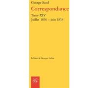 Correspondance George Sand (Auteur), Georges Lubin (Editeur du volume), Pierre Glaudes (Collection dirigée par), Paolo Tortonese (Collection dirigée par)