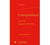 Correspondance George Sand (Auteur), Georges Lubin (Editeur du volume), Pierre Glaudes (Collection dirigée par), Paolo Tortonese (Collection dirigée par)