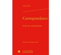 Correspondance George Sand (Auteur), Georges Lubin (Editeur du volume), Pierre Glaudes (Collection dirigée par), Paolo Tortonese (Collection dirigée par)
