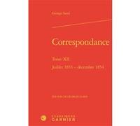 Correspondance George Sand (Auteur), Georges Lubin (Editeur du volume), Pierre Glaudes (Collection dirigée par), Paolo Tortonese (Collection dirigée par)