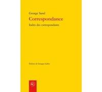 Correspondance George Sand (Auteur), Georges Lubin (Editeur du volume), Pierre Glaudes (Collection dirigée par), Paolo Tortonese (Collection dirigée par)