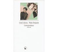 Correspondance Gretel Adorno (Auteur), Walter Benjamin (Auteur), Christophe David (Traduction), Henri Lonitz (Edité par), Christoph Gödde (Edité par)