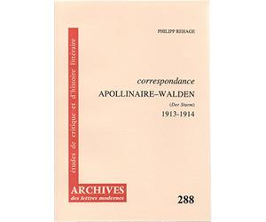 Correspondance Guillaume Apollinaire-Herwarth Walden: Der Sturm, 1913-1914
