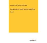 Correspondance Inédite De Mme Du Deffand