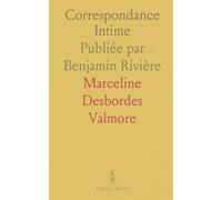 Correspondance Intime: Publiée par Benjamin Rivière
