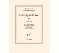 Jacques Chardonne & Paul Morand – Correspondance – Tome 3, 1964-1968 – Gallimard – Broché