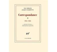 Jacques Chardonne et Paul Morand – Correspondance, Tome 2 (1961-1963) – Gallimard
