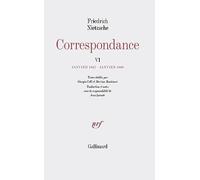Friedrich Nietzsche – Correspondance – Janvier 1887 - Janvier 1889 – Tome 6 – Broché