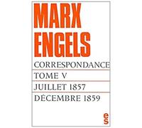 Correspondance / Karl Marx, Friedrich Engels - Tome 5 - Juillet 1857 - Décembre 1859