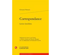 Correspondance Lettres familières - Didier Alexandre - Classiques Garnier - broché - Lettres