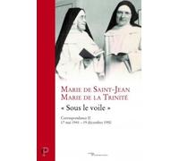 Correspondance Marie de la Trinité-Marie de Saint-Jean volume 2