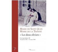 Correspondance Marie de la Trinité-Marie de Saint-Jean volume 3 Marie de La Trinité (Auteur)