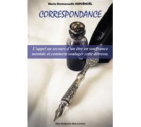 Correspondance - Marie Emmanuelle Kervenoel - Amh Communication - broché - Témoignage