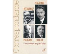 Correspondance Maritain, Mauriac, Claudel, Bernanos