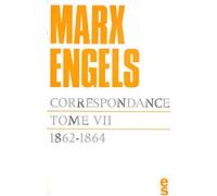 Correspondance / Karl Marx, Friedrich Engels Tome 7 - 1862-1864