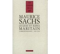 Correspondance Maurice Sachs (Auteur), Jacques Maritain (Auteur), Raïssa Maritain (Auteur), Michel Bressolette (Edité par), René Mougel (Edité par)