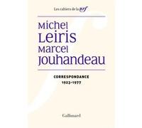 Michel Leiris, Marcel Jouhandeau – Correspondance (1923-1977) – Préface Denis Hollier – Gallimard