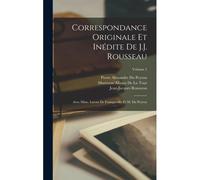 Correspondance Originale Et Inédite De J.J. Rousseau
