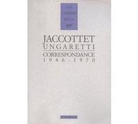 Correspondance Philippe Jaccottet (Auteur), Giuseppe Ungaretti (Auteur)